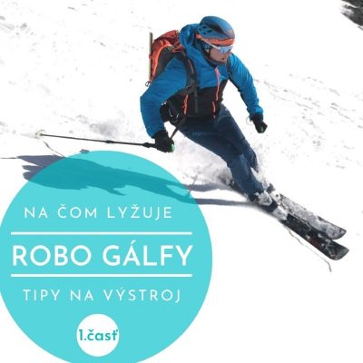 Aké skialp lyže používa Robo Gálfy?